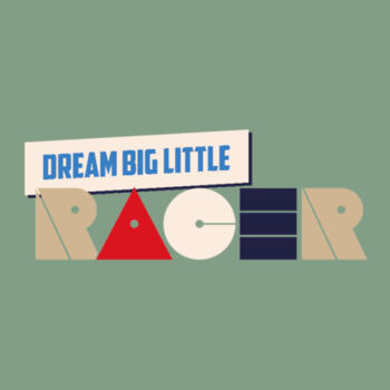 Dream Big Little Racer Kids T-Shirt Design